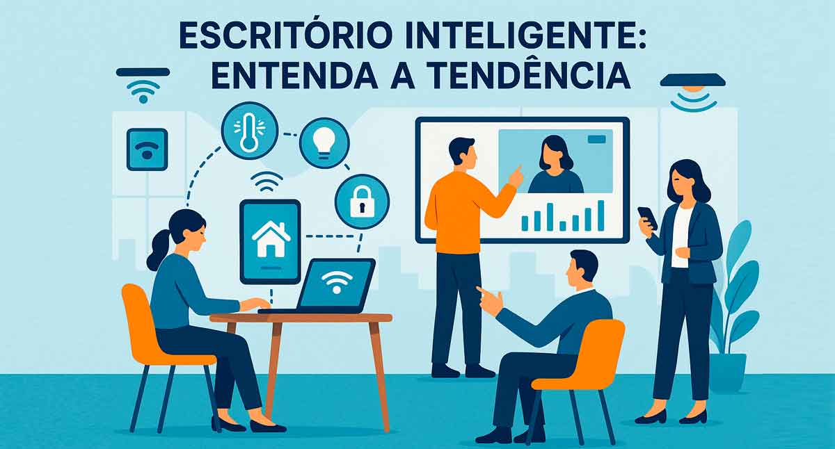 Escritório inteligente: entenda a tendência